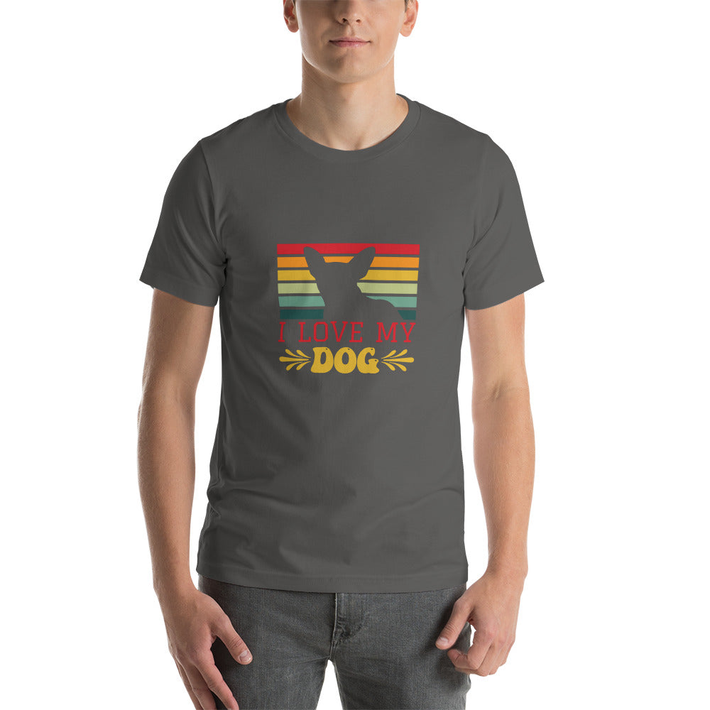 I Love My Dog - Short-sleeve unisex t-shirt