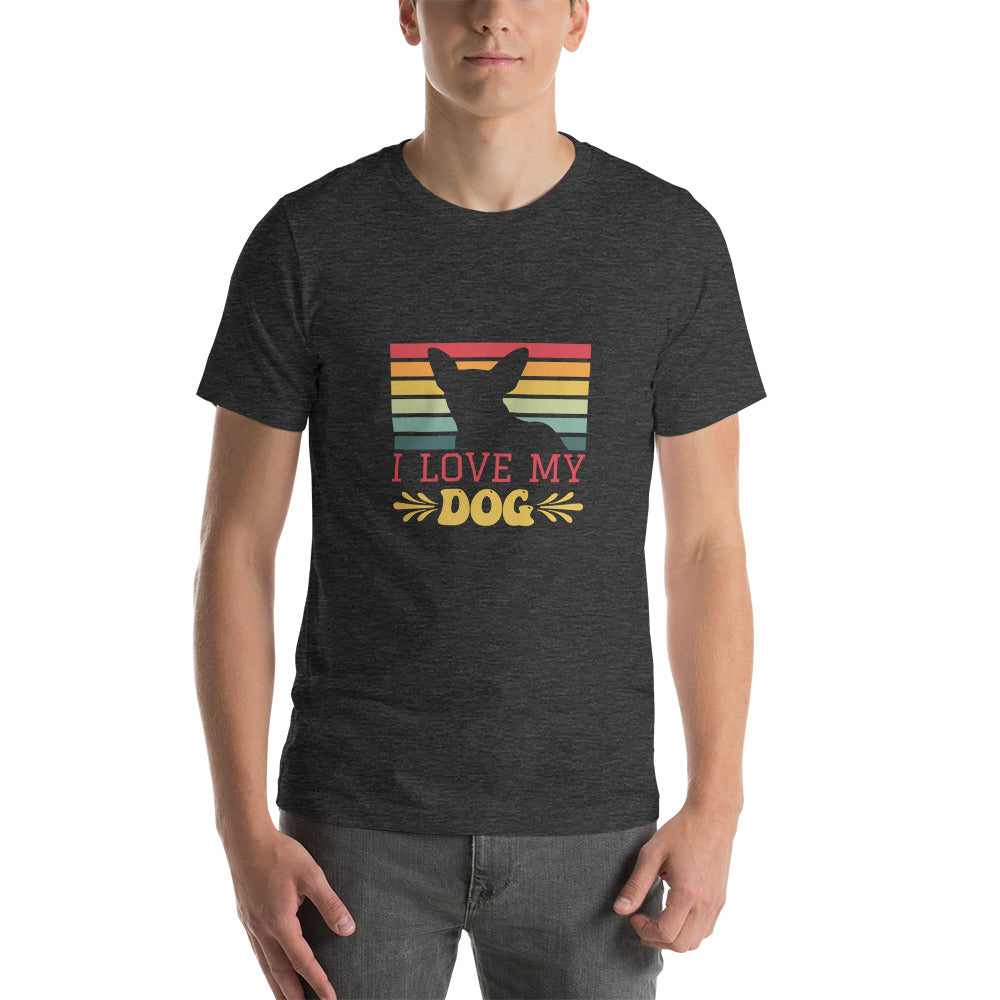 I Love My Dog - Short-sleeve unisex t-shirt