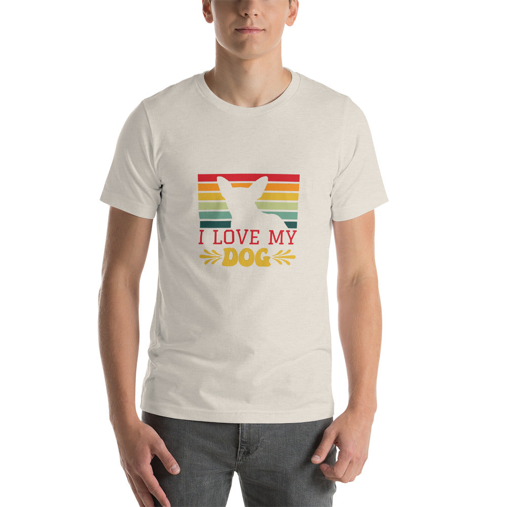 I Love My Dog - Short-sleeve unisex t-shirt