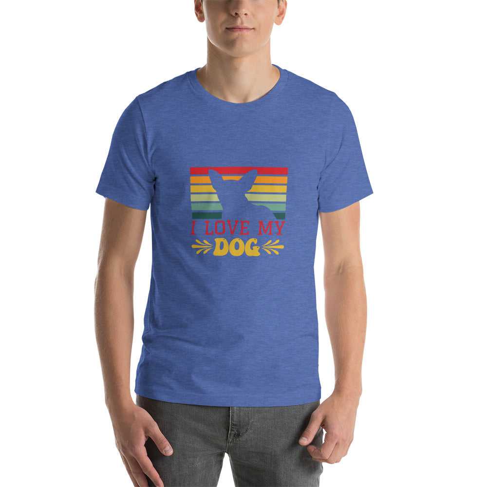 I Love My Dog - Short-sleeve unisex t-shirt