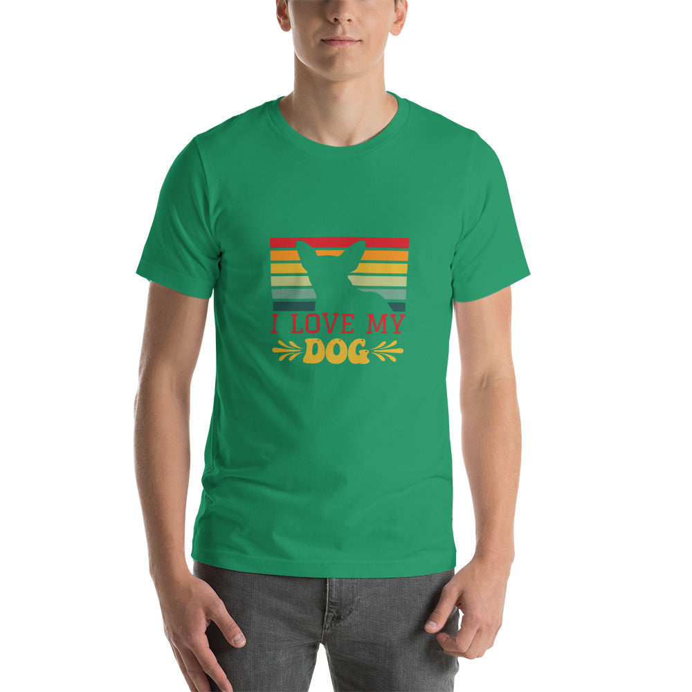 I Love My Dog - Short-sleeve unisex t-shirt