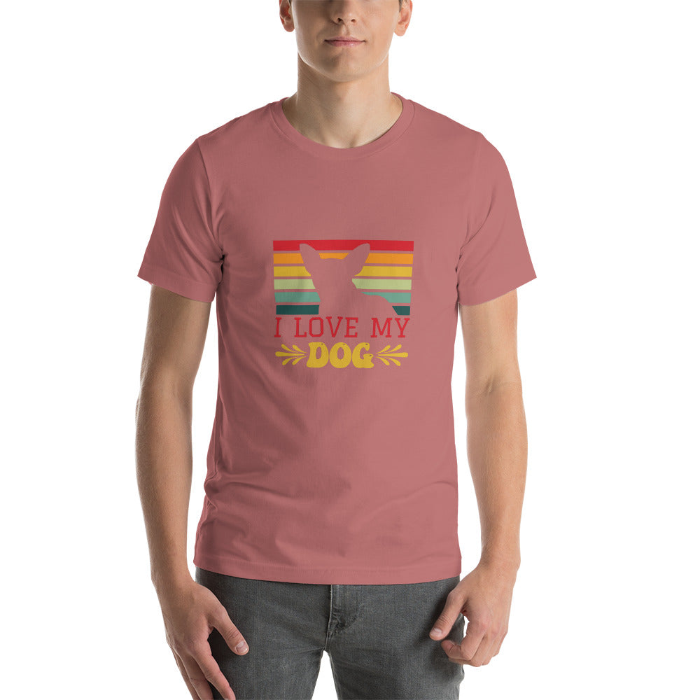 I Love My Dog - Short-sleeve unisex t-shirt