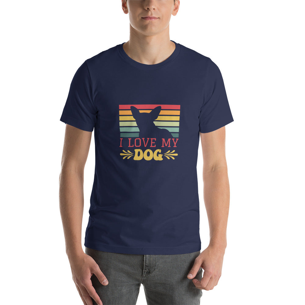 I Love My Dog - Short-sleeve unisex t-shirt
