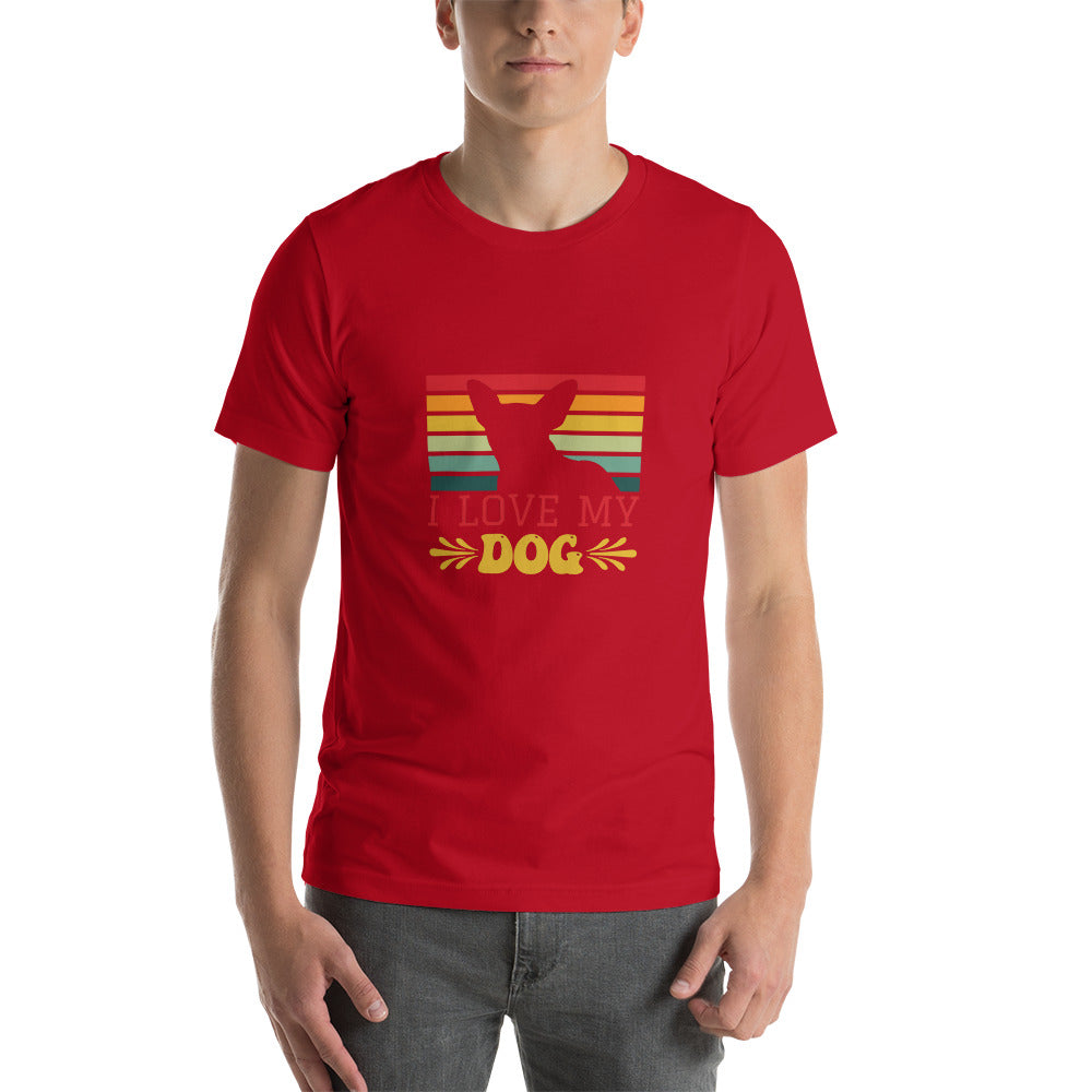 I Love My Dog - Short-sleeve unisex t-shirt